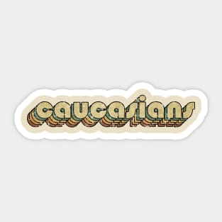 Caucasians // Vintage Rainbow Typography Style // 70s Sticker